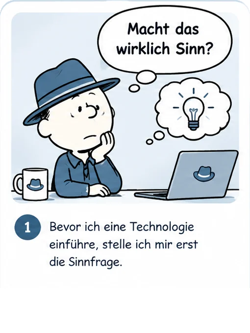 KI-generiertes Bild 1: Die Figur mit Hut sitzt nachdenklich am Schreibtisch vor dem Laptop und denkt: „Macht das wirklich Sinn?“ Text: Bevor ich eine Technologie einführe, stelle ich mir erst die Sinnfrage.